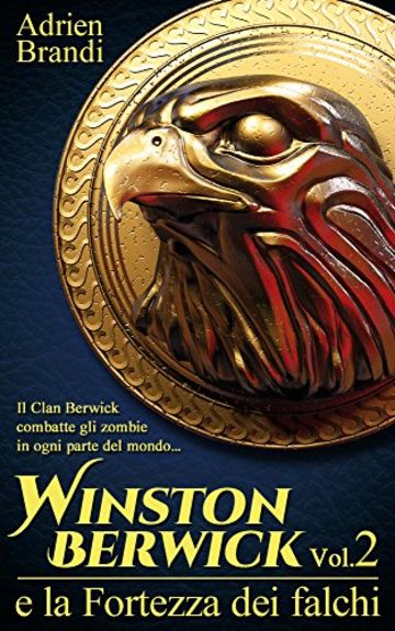 Winston Berwick e la Fortezza dei falchi (Saga di Winston Berwick Vol. 2)